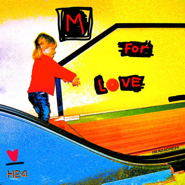 Headache24 – M for Love (LP)