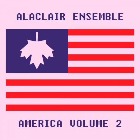 Alaclair Ensemble - America Volume 2 (LP)