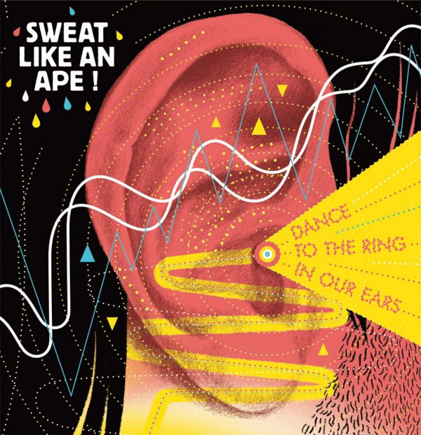 Sweat Like An Ape! – Dance To The Ring In Our Ears (LP)