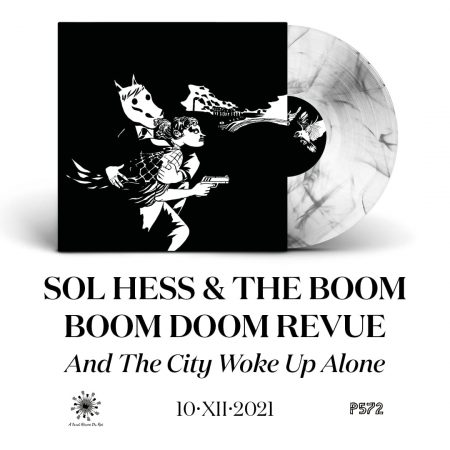 Sol Hess & the Boom Boom Doom Revue - And The City Woke Up Alone (CD/LP)